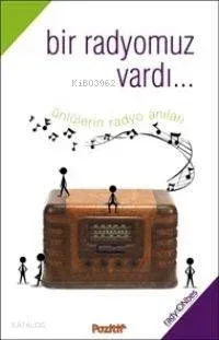 Bir Radyomuz Vardı...