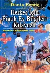 Herkes İçin Pratik Ev Bilgileri Kılavuzu