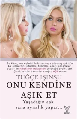 Onu Kendine Aşık Et