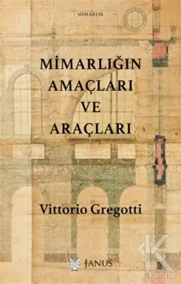 Mimarlığın Amaçları ve Araçları Vittorio Gregotti