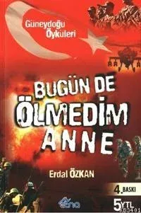 Bugün De Ölmedim Anne
