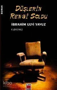 Düşlerin Rengi Soldu
