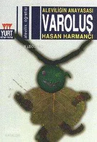 Aleviliğin Anayasası Varoluş
