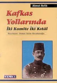 Kafkas Yollarında İki Komite İki Kıtal