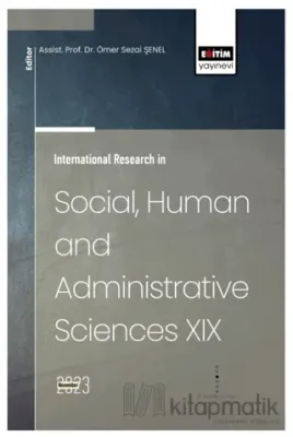 International Research in Social, Human and Administrative Sciences XIX