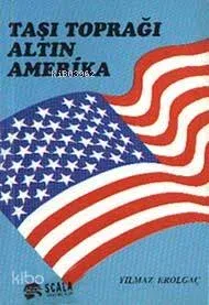 Taşı Topragı Altın Amerika