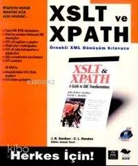 Xslt ve Xpath Örnekli Xml Dönüşüm Kılavuzu