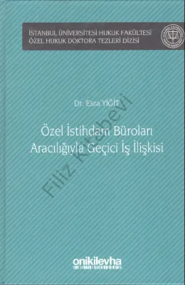 Özel İstihdam Büroları Aracılığıyla Geçici İş İlişkileri