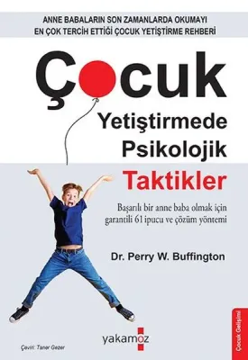 Çocuk Yetiştirmede Psikolojik Taktikler