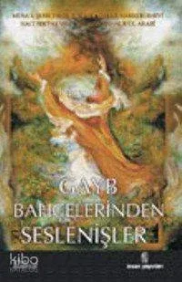 Gayb Bahçelerinden Seslenişler Tahir Hafızoğlu