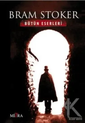 Bram Stoker - Bütün Eserleri Bram Stoker