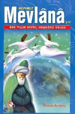 Hepimiz Mevlanayız