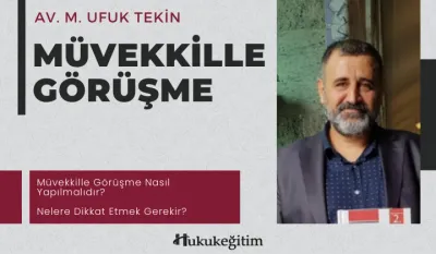 Müvekkille Görüşme Video Eğitimi