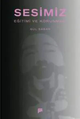 Sesimiz, Eğitimi ve Korunması