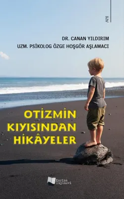 Otizmin Kıyısından Hikâyeler