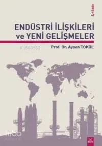 Endüstri İlişkileri ve Yeni Gelişmeler