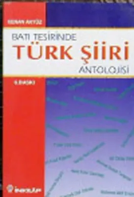 Batı Tesirinde Türk Şiiri Antolojisi