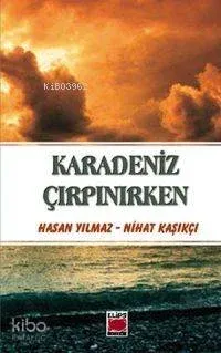 Karadeniz Çırpınırken