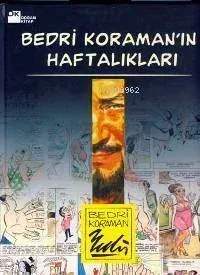 Bedri Koraman'ın Haftalıkları