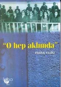 O Hep Aklımda