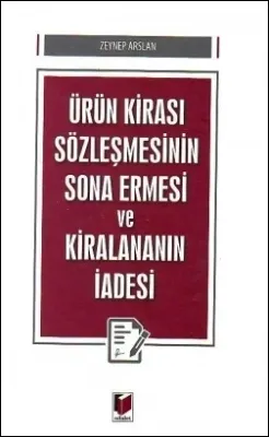 Ürün Kirası Sözleşmesinin Sona Ermesi ve Kiralananın İadesi