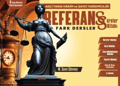 REFERANS Adli Yargı, Hâkim ve Savcı Yardımcılığı Süreler Kitabı Fark D REFERANS Adli Yargı, Hâkim ve Savcı Yardımcılığı Süreler Kitabı Fark D
