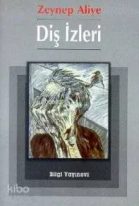 Diş İzleri Zeynep Aliye