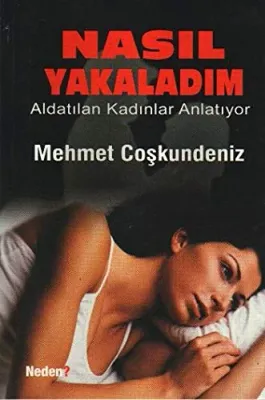 Nasıl Yakaladım