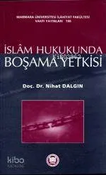 İslam Hukukunda Boşama Yetkisi