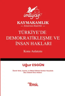 Türkiye’de Demokratikleşme ve İnsan Hakları Konu Anlatımı Uğur Esgün Türkiye’de Demokratikleşme ve İnsan Hakları Konu Anlatımı Uğur Esgün