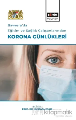 Bavyera’da Eğitim Ve Sağlık Çalışanlarından Korona Günlükleri
