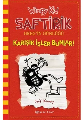 Karışık İşler Bunlar! - Saftirik Greg’in Günlüğü 11 Jeff Kinney