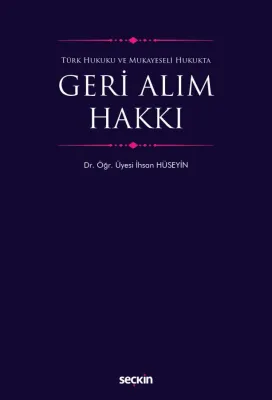 Türk Hukuku ve Mukayeseli HukuktaGeri Alım Hakkı
