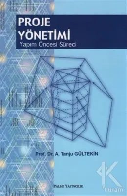 Proje Yönetimi Yapım Öncesi Süreci
