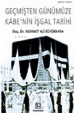 Kabe'nin İşgal Tarihi