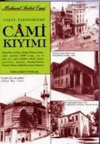 Yakın Tarihimizde Cami Kıyımı