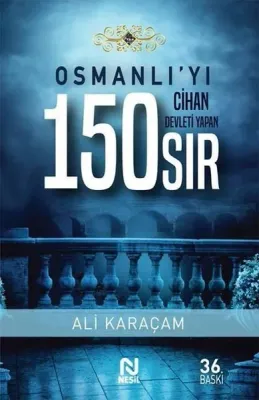Osmanlı'yı Cihan Devleti Yapan 150 Sır