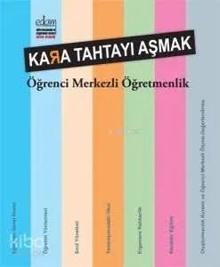 Kara Tahtayı Aşmak: Öğrenci Merkezli Öğretmenlik