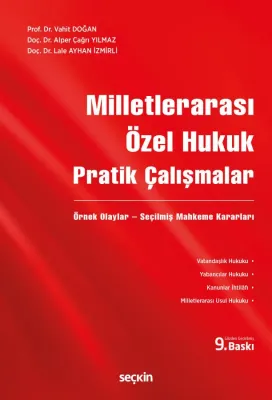 Milletlerarası Özel Hukuk Pratik Çalışmalar 9.BASKI Prof. Dr. Vahit DO Milletlerarası Özel Hukuk Pratik Çalışmalar 9.BASKI Prof. Dr. Vahit DO