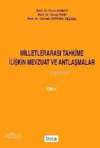 Milletlerarası Tahkime İlişkin Mevzuat ve Antlaşmalar (2. Cilt)