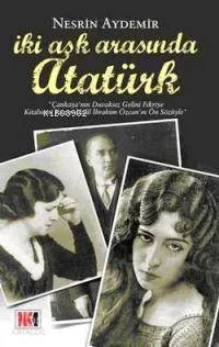 İki Aşk Arasında Atatürk