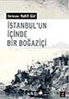 İstanbul'un İçinde Bir Boğaziçi