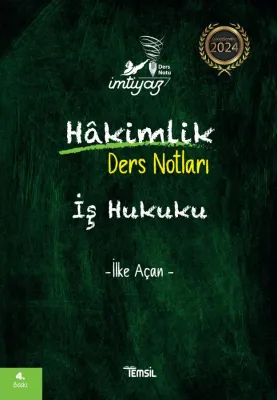 İmtiyaz Hakimlik Ders Notları İş Hukuku İlke Açan İmtiyaz Hakimlik Ders Notları İş Hukuku İlke Açan
