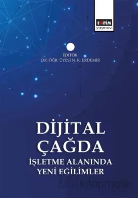 Dijital Çağda İşletme Alanında Yeni Eğilimler