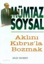 Aklını Kıbrıs'la Bozmak