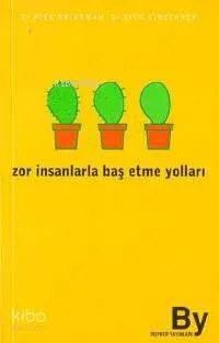 Zor İnsanlarla Baş Etme Yolları