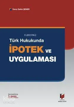 Türk Hukukunda İpotek ve Uygulaması