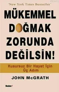 Mükemmel Doğmak Zorunda Değilsiniz!