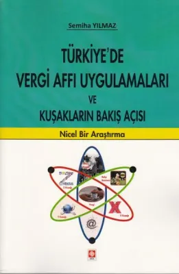 Türkiye'de Vergi Affı Uygulamaları ve Kuşakların Bakış Açısı