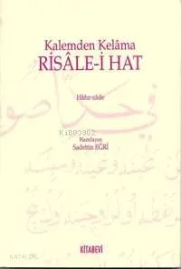Kalemden Kelama Risâle-i Hat